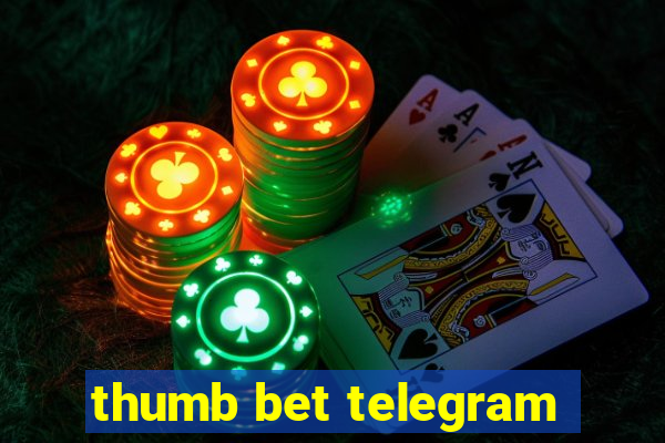 thumb bet telegram